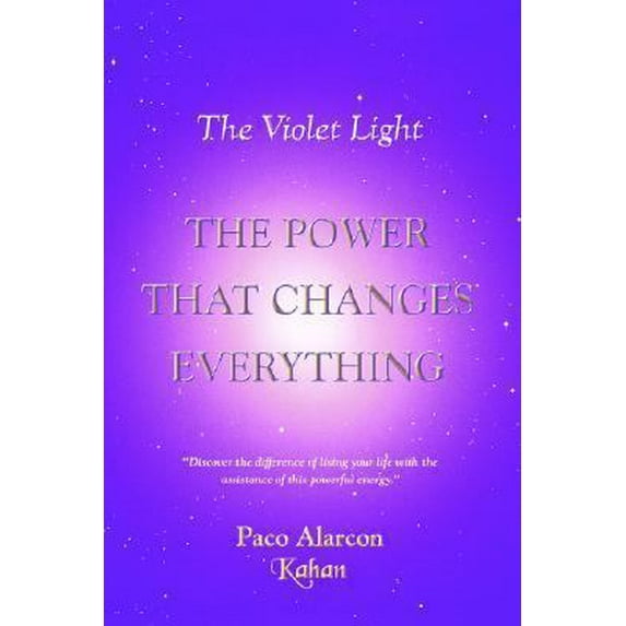 Pre-Owned The Violet Light, The Power That Changes Everything (Hardcover) 1418450286 9781418450281