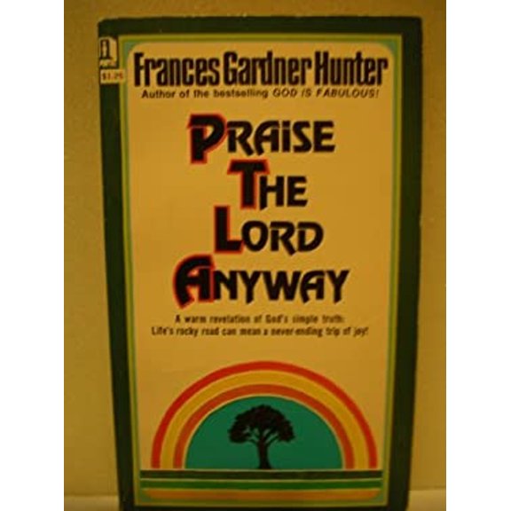 Pre-Owned Praise the Lord Anyway: (Paperback) 0871621312 9780871621313
