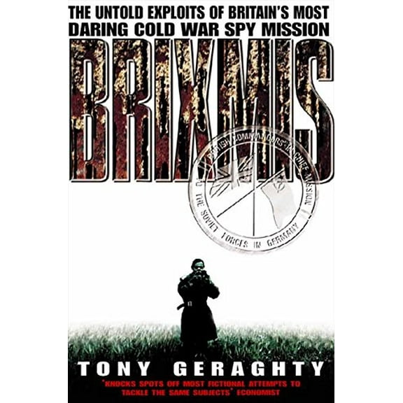 Brixmis : The Untold Exploits of Britain's Most Daring Cold War Spy Mission