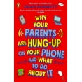 thumbnail image 2 of Why Your Parents Are Hung-Up on Your Phone and What to Do about It, (Paperback), 2 of 2