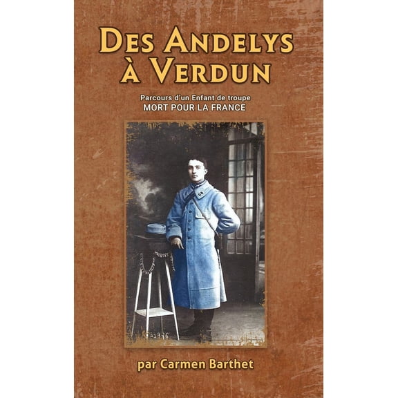 Des ANDELYS Ã  VERDUN, (Hardcover)