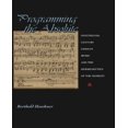 thumbnail image 1 of Programming the Absolute: Nineteenth-Century German Music and the Hermeneutics of the Moment, 1 of 1