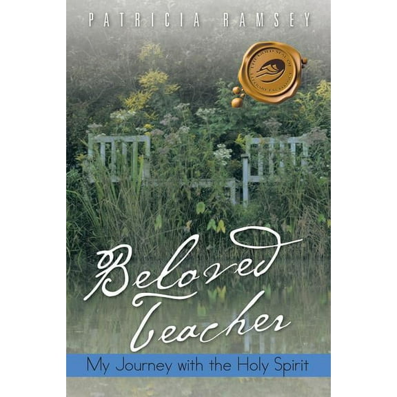 Beloved Teacher : My Journey With the Holy Spirit