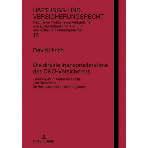 Haftungs- Und Versicherungsrecht: Die direkte Inanspruchnahme des D&O-Versicherers (Hardcover)
