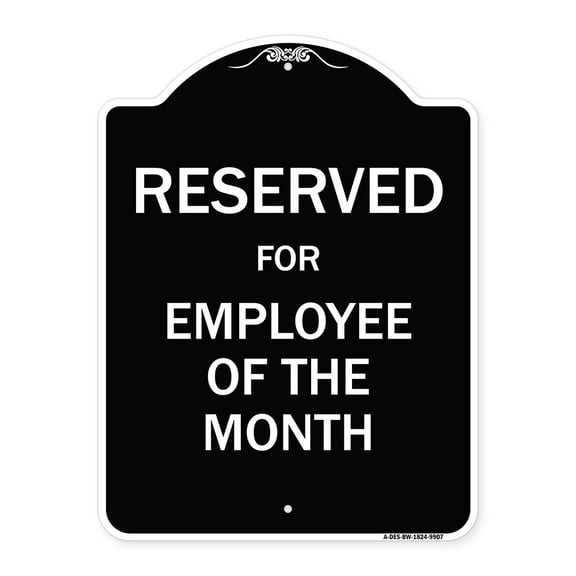 SignMission A-DES-BW-1824-9907 18 x 24 in. Designer Series Sign - Reserved for Employee of the Month, Black & White