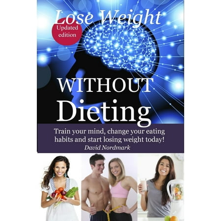 Lose Weight Without Dieting - eBook (Best Way To Lose Weight Without Working Out)