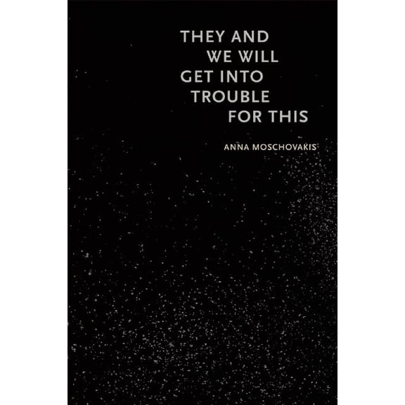 They and We Will Get Into Trouble for This (Paperback)