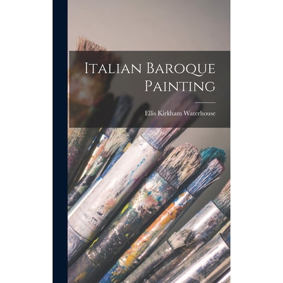 Italian Baroque Painting, (Hardcover)