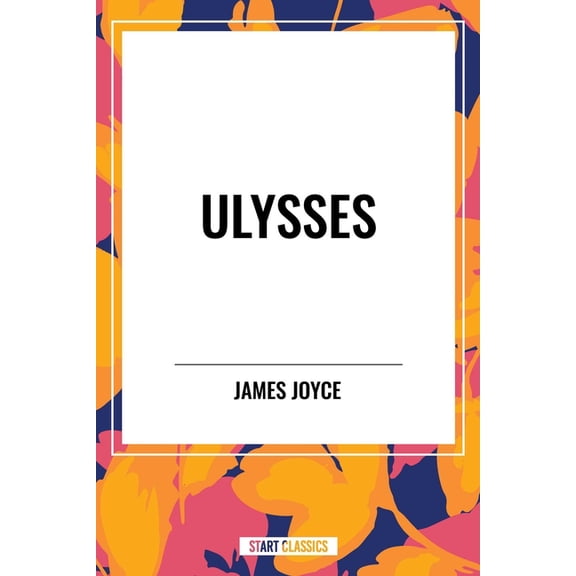 Ulysses by James Joyce, (Hardcover)