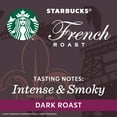 thumbnail image 6 of Starbucks Dark Roast Ground Coffee — French Roast — 100% Arabica — 1 bag (20 oz.), 6 of 6