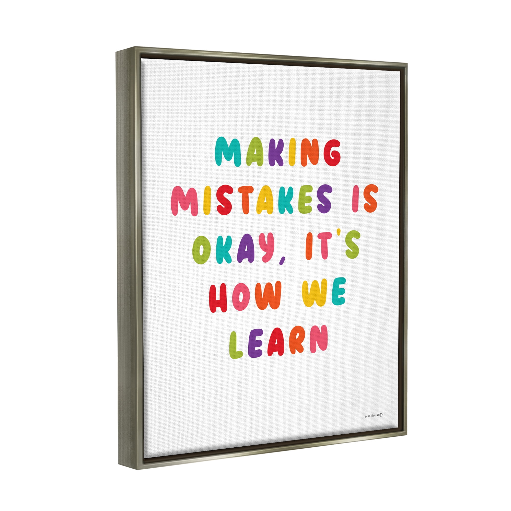 Stupell Industries Making Mistakes Is Okay Inspirational Painting Gray Floater Framed Canvas Art Print Wall Art, 25 x 31