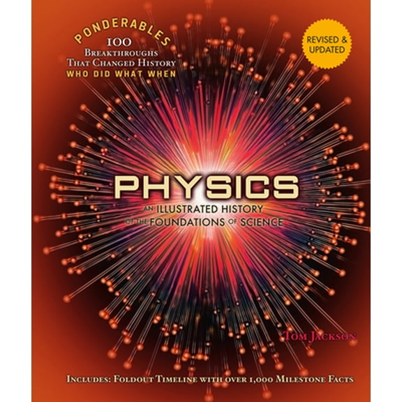 Pre-Owned 100 Ponderables: Physics : An Illustrated History of the Foundations of Science (100 Ponderables) Revised and Updated (Hardcover)