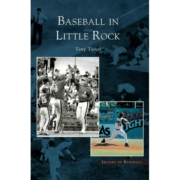 Baseball in Little Rock (Hardcover)