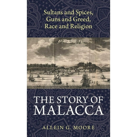 The Story of Malacca (Hardcover)