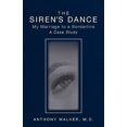 thumbnail image 2 of The Siren's Dance: My Marriage to a Borderline: A Case Study, 2 of 2