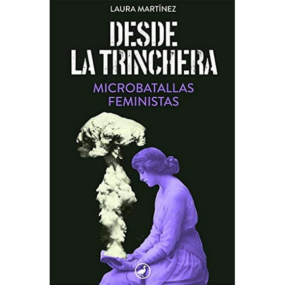 Desde la trinchera. microbatallas feministas