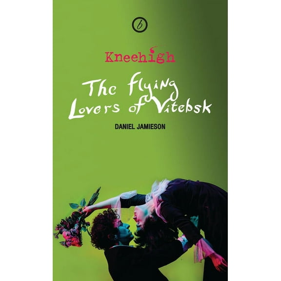 Oberon Modern Plays The Flying Lovers of Vitebsk, (Paperback)