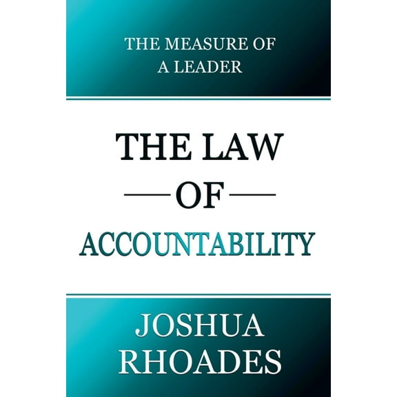 The Law of Accountability The Measure Of A Leader, (Paperback)