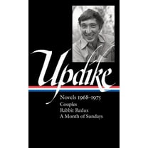 Library of America John Updike Edition John Updike: Novels 1968-1975 (Loa #326): Couples / Rabbit Redux / A Month of Sundays, Book 4, (Hardcover)