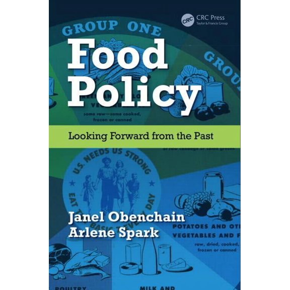 Food Policy: Looking Forward from the Past, (Hardcover)