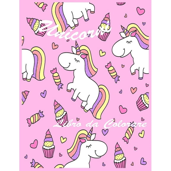 Unicorni Libro da Colorar: Raffreddare Libro per i bambini dai 4-8: un divertente Kid cartella di lavoro di gioco per l'apprendimento, colorazione. (Paperback)