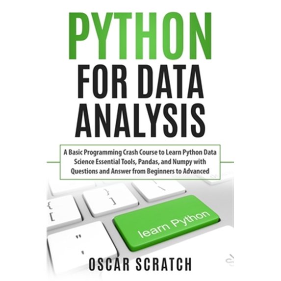 Pre-Owned Python for Data Analysis: A Basic Programming Crash Course to Learn Python Data Science Essential Tools, Pandas, and Numpy with Questions and An