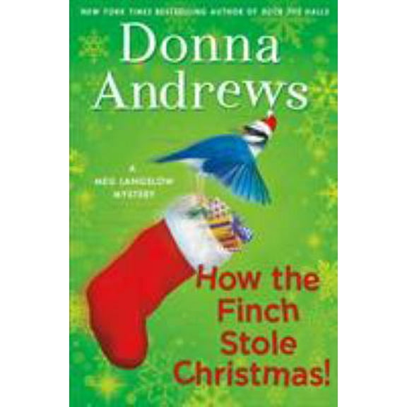 Pre-Owned How the Finch Stole Christmas!: A Meg Langslow Christmas Mystery (Hardcover) 1250115450 9781250115454