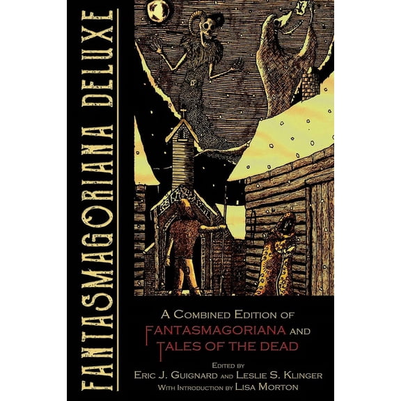Fantasmagoriana Deluxe: A Combined Edition of Fantasmagoriana and Tales of the Dead, (Paperback)