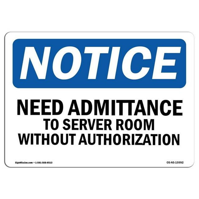 SignMission OS-NS-A-1218-L-15992 12 x 18 in. OSHA Notice Sign - No Admittance to Server Room