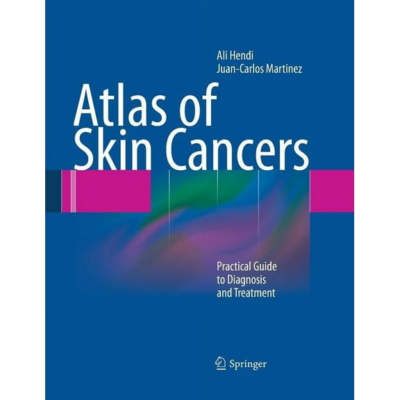 Atlas of Skin Cancers: Practical Guide to Diagnosis and Treatment, (Paperback)
