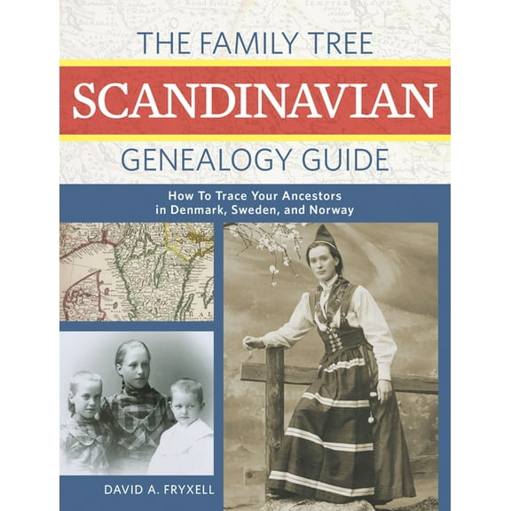 The Family Tree Scandinavian Genealogy Guide : How to Trace Your Ancestors in Denmark, Sweden, and Norway (Paperback)