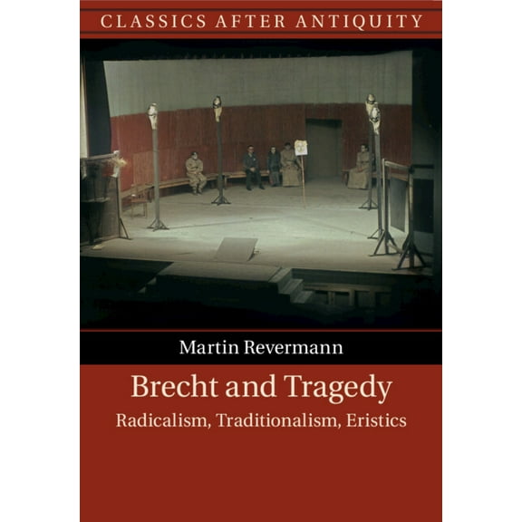 Classics After Antiquity Brecht and Tragedy, (Paperback)