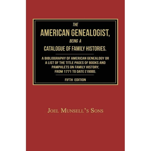 The American Genealogist, Being a Catalogue of Family Histories (Paperback)