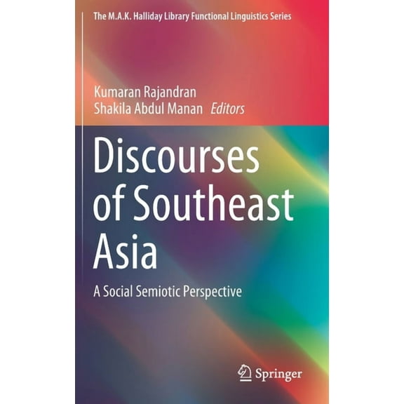 M.A.K. Halliday Library Functional Lingu Discourses of Southeast Asia: A Social Semiotic Perspective, (Hardcover)