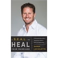 thumbnail image 1 of Pre-Owned A S.E.A.L. to Heal Your Marriage: A Decorated Navy Seal's Operational Guide to Heal Your Relationship Paperback, 1 of 1