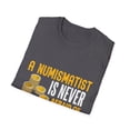 thumbnail image 4 of Never Afraid Of Change Coins Collecting Lover Coin Collector TShirt, 4 of 4
