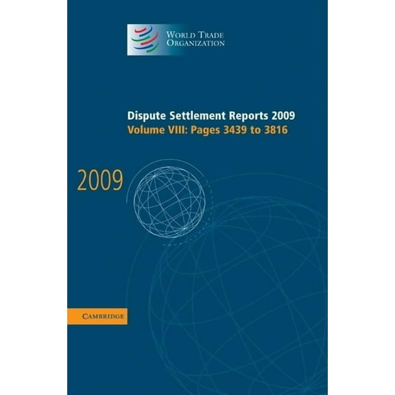 World Trade Organization Dispute Settlem Dispute Settlement Reports 2009, (Hardcover)