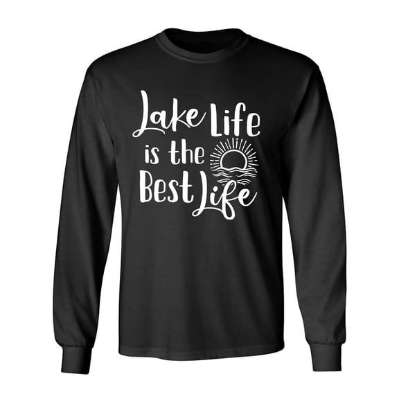 Lake Life Is The Best Life Adult Long Sleeve T-shirt