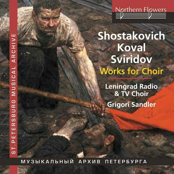 Grigori Sandler - Choral Works: Shostakovich Koval Sviridov - Music & Performance - CD