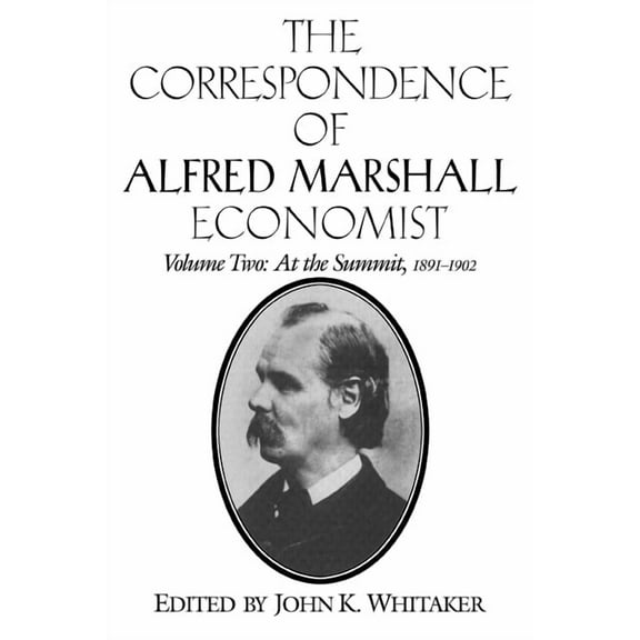 The Correspondence of Alfred Marshall, E The Correspondence of Alfred Marshall, Economist, (Paperback)
