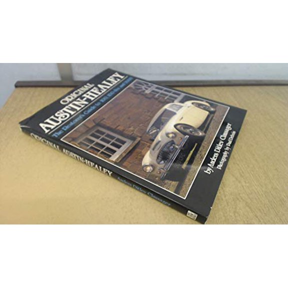 Pre-Owned Original Austin-Healey: The Restorer's Guide to 100, 100-Six and 3000 (Hardcover) 1870979133 9781870979139