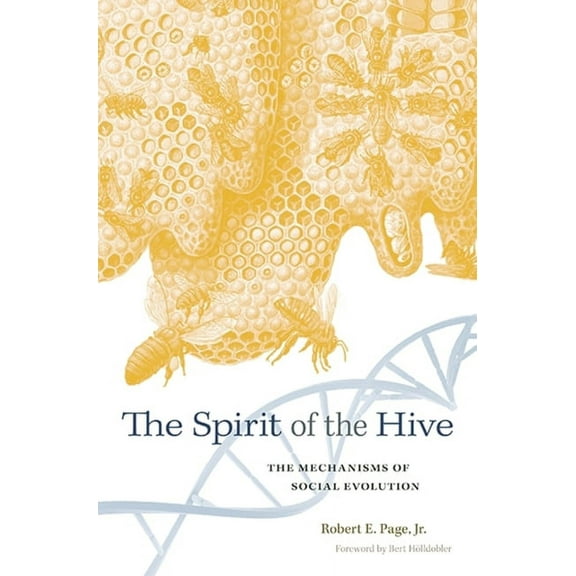 Spirit of the Hive: The Mechanisms of Social Evolution (Hardcover)
