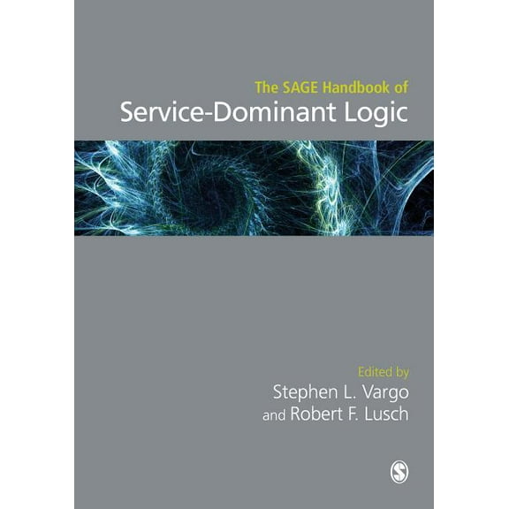The Sage Handbook of Service-Dominant Logic, (Hardcover)