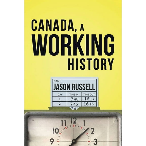 Canada, a Working History (Paperback)