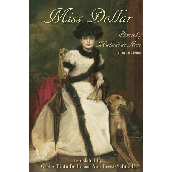Miss Dollar: Stories by Machado de Assis, (Paperback)
