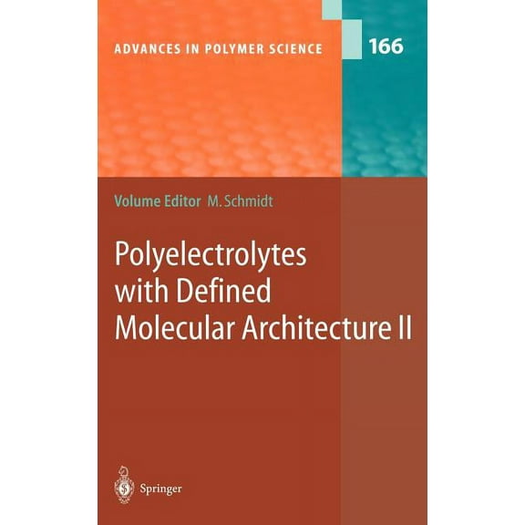 Advances in Polymer Science Polyelectrolytes with Defined Molecular Architecture II, Book 166, (Hardcover)