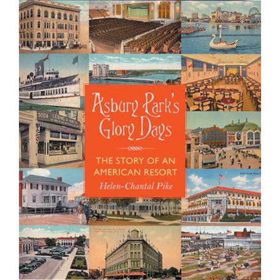 Pre-Owned Asbury Park's Glory Days: The Story of an American Resort (Paperback) 0813540879 9780813540870