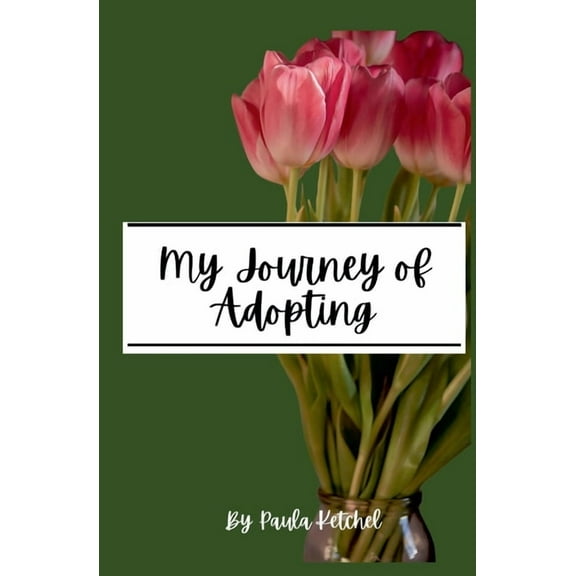 My Journey of Adopting, (Paperback)