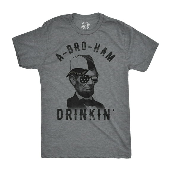 Mens A-Bro-Ham Drinkin T Shirt Funny 4th of July Abe Lincoln Tee for Guys Graphic Tees
