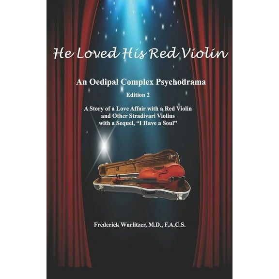 He Loved His Red Violin: An Oedipal Complex Psychodrama (Paperback)